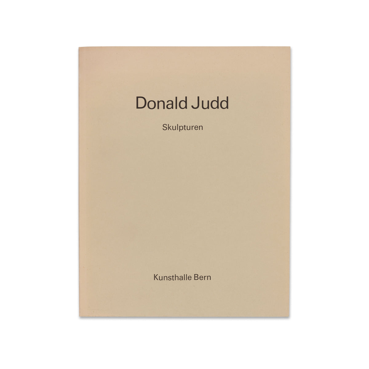 Donald Judd: Skulpturen Donald Judd: Skulpturen