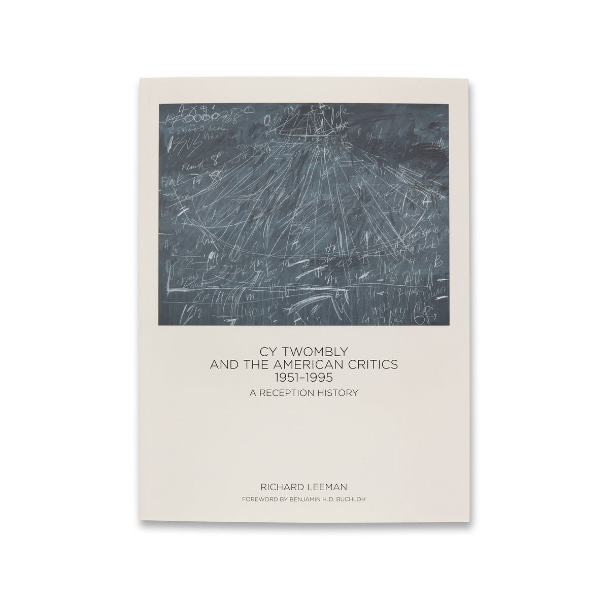 Cy Twombly and the American Critics, 1951–1995 Book | Gagosian Shop