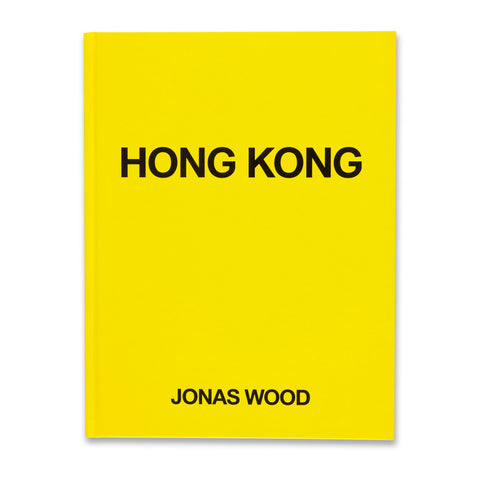 Cover of the book Jonas Wood: Hong Kong
