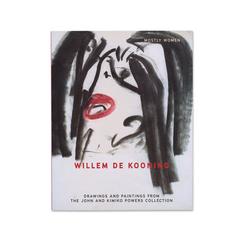 Cover of Willem de Kooning: Mostly Women: Drawings and Paintings from the John and Kimiko Powers Collection book with dust jacket