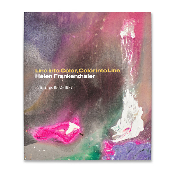 Cover of book Line into Color, Color into Line: Helen Frankenthaler