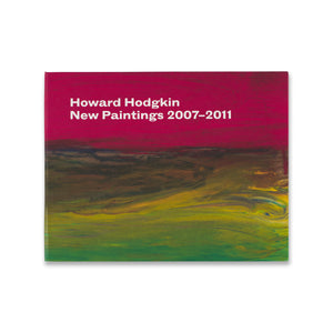 Front cover of Howard Hodgkin: New Paintings 2007–2011 book