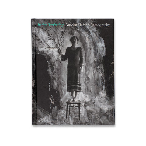 Cover of the book In the Beginning: Anselm Kiefer & Photography