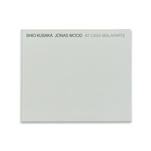 Cover of the book Shio Kusaka and Jonas Wood at Casa Malaparte