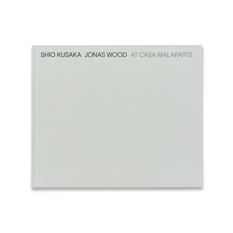 Cover of the book Shio Kusaka and Jonas Wood at Casa Malaparte