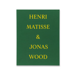 Front cover of Henri Matisse & Jonas Wood book