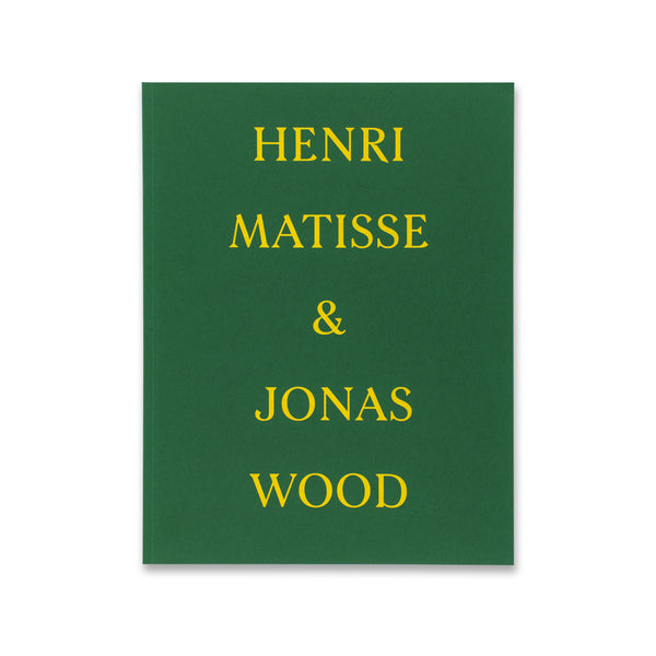 Front cover of Henri Matisse & Jonas Wood book