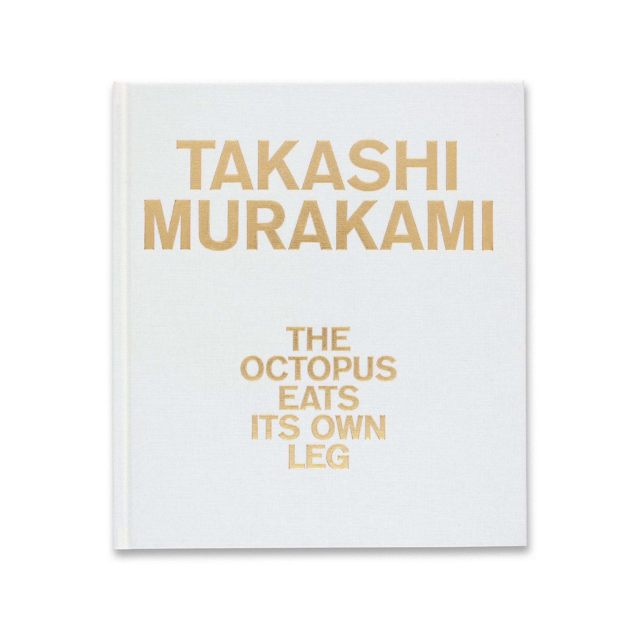 Takashi Murakami: The Octopus Eats Its Own Leg Monograph