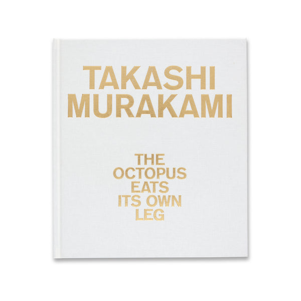 Front cover of Takashi Murakami: The Octopus Eats Its Own Leg monograph