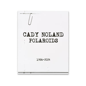 Front cover of Cady Noland: Polaroids 1986–2024 book