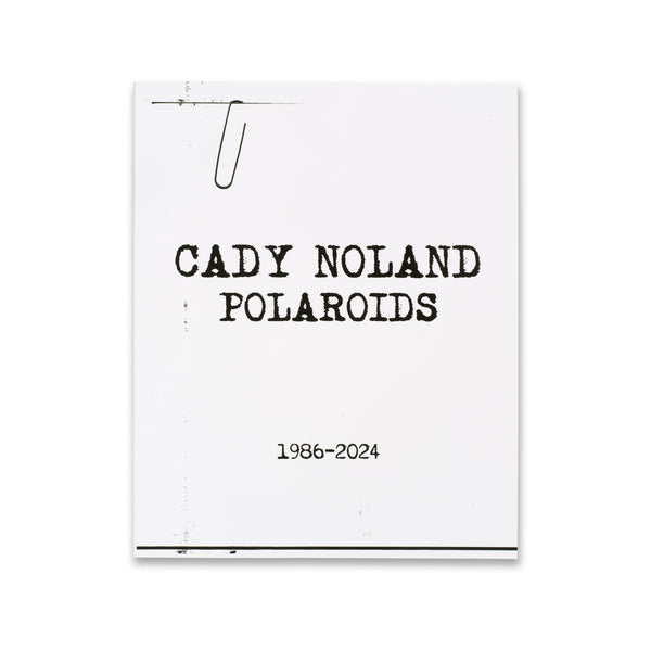 Front cover of Cady Noland: Polaroids 1986–2024 book