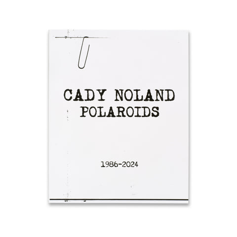 Front cover of Cady Noland: Polaroids 1986–2024 book
