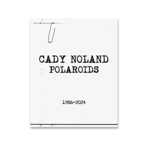 Front cover of Cady Noland: Polaroids 1986–2024 book