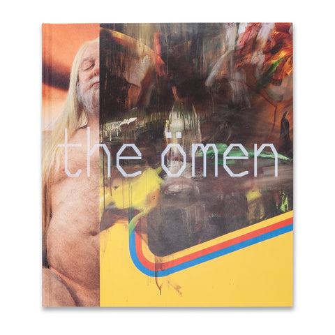 Cover of the book the ömen: Albert Oehlen paintings and Paul McCarthy sculptures
