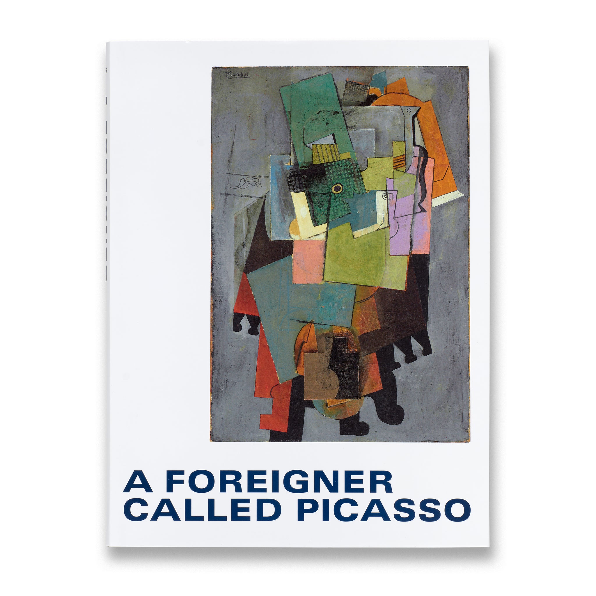 A Foreigner Called Picasso Book | Gagosian Shop A Foreigner Called Picasso Book | Gagosian Shop