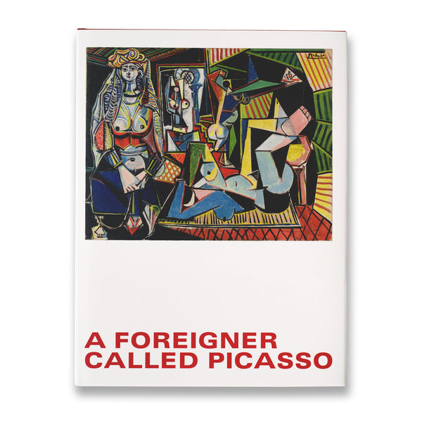 Cover of the book A Foreigner Called Picasso: Volume 1