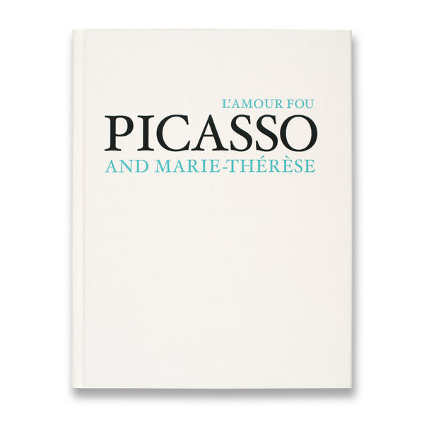Cover of Picasso and Marie-Thérèse: L’amour fou book 