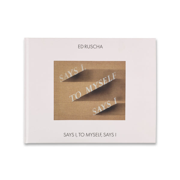 Cover of the book featuring Ed Ruscha: Says I, to Myself, Says 