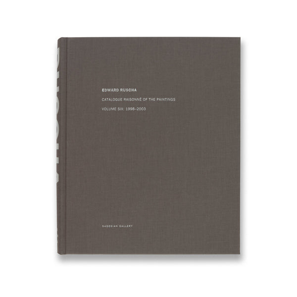 Cover of Edward Ruscha Catalogue Raisonné of the Paintings: Volume Six, 1998–2003
