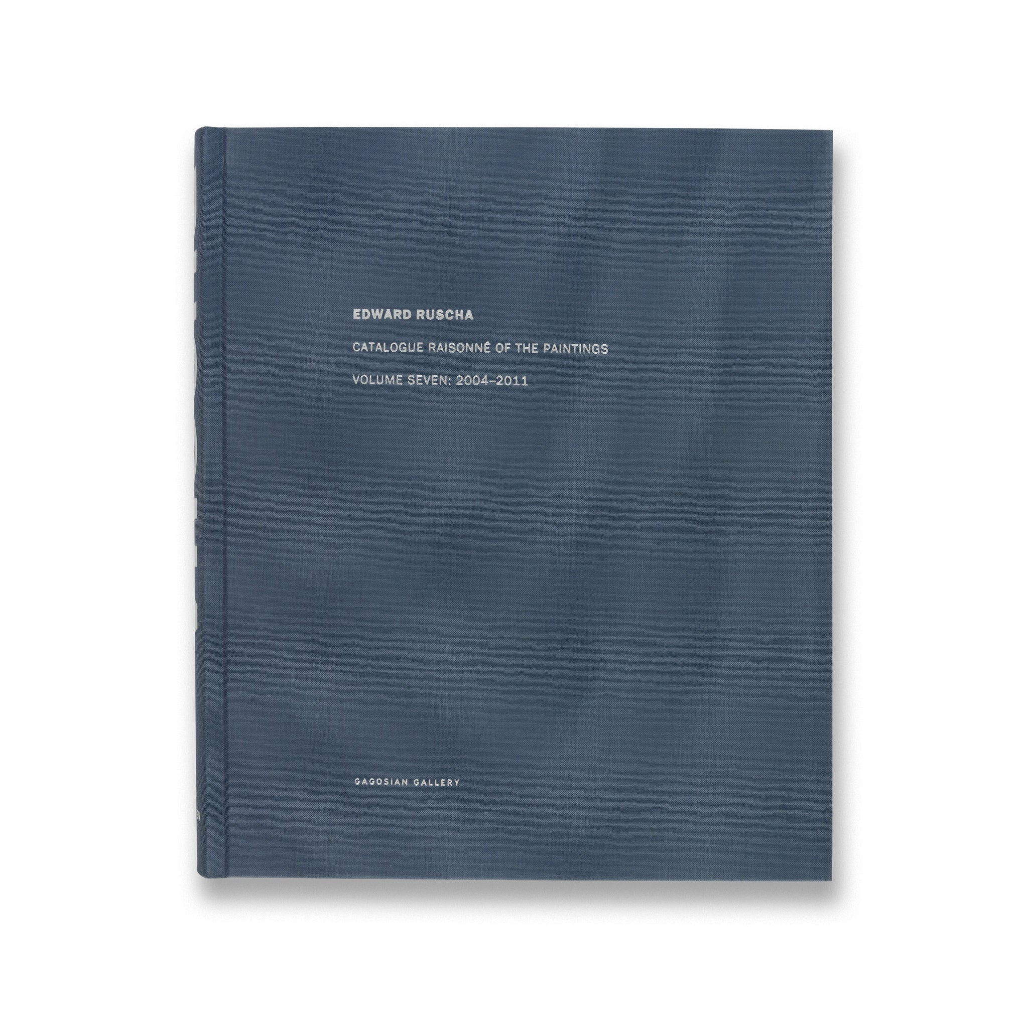 Cover of Edward Ruscha Catalogue Raisonné of the Paintings: Volume Seven, 2004–2011 