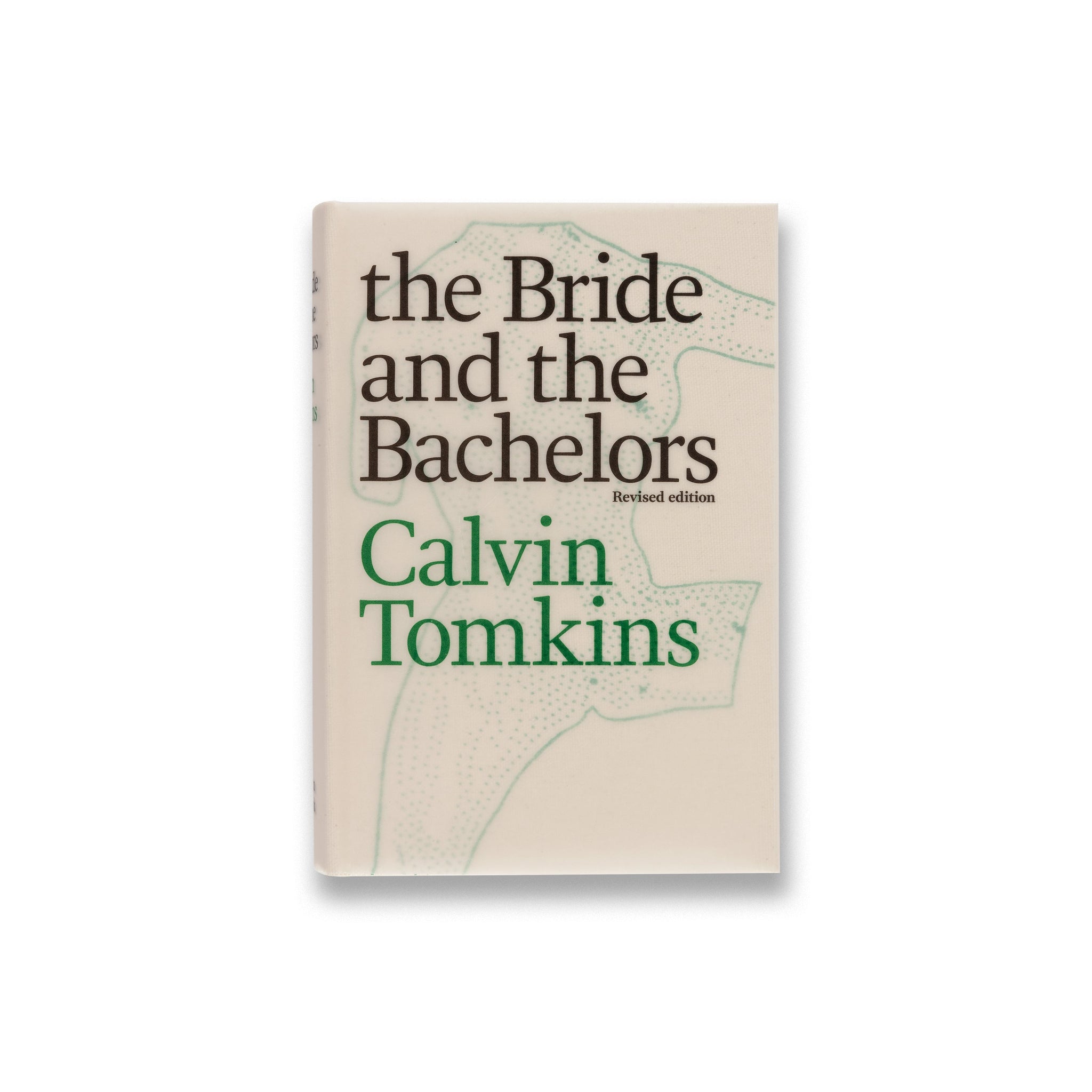 Cover of the book Calvin Tomkins: The Bride and the Bachelors with dust jacket 