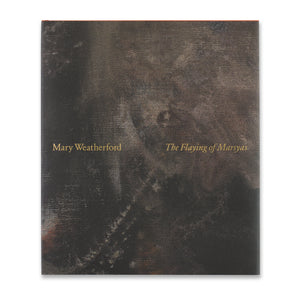 Cover of the book Mary Weatherford: The Flaying of Marsyas with dust jacket