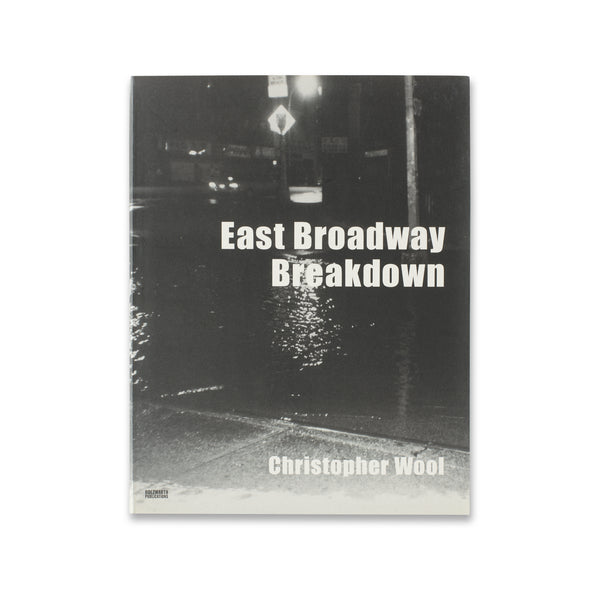 Cover of Christopher Wool: East Broadway Breakdown Special Edition rare book