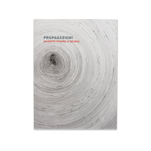Cover of the book Propagazioni: Giuseppe Penone at Sèvres with a dust jacket