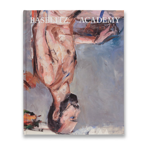 Cover of the book Georg Baselitz: Academy