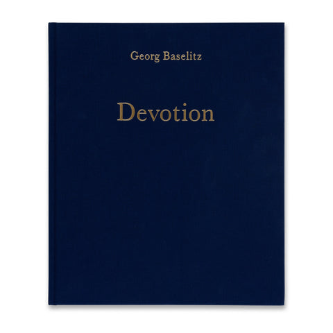 Cover of the book Georg Baselitz: Devotion
