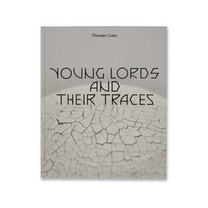 Cover of the book Theaster Gates: Young Lords and Their Traces