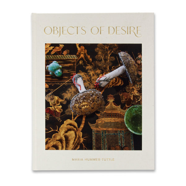 Cover of the book Maria Hummer-Tuttle: Objects of Desire