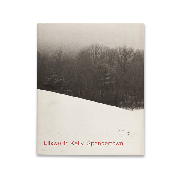 Cover of Ellsworth Kelly: Spencertown rare book