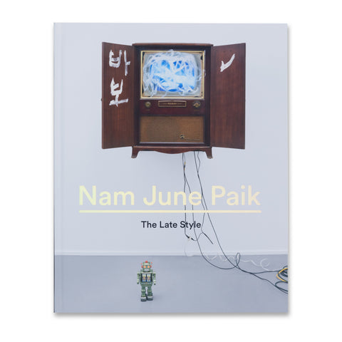 Cover of the book Nam June Paik: The Late Style