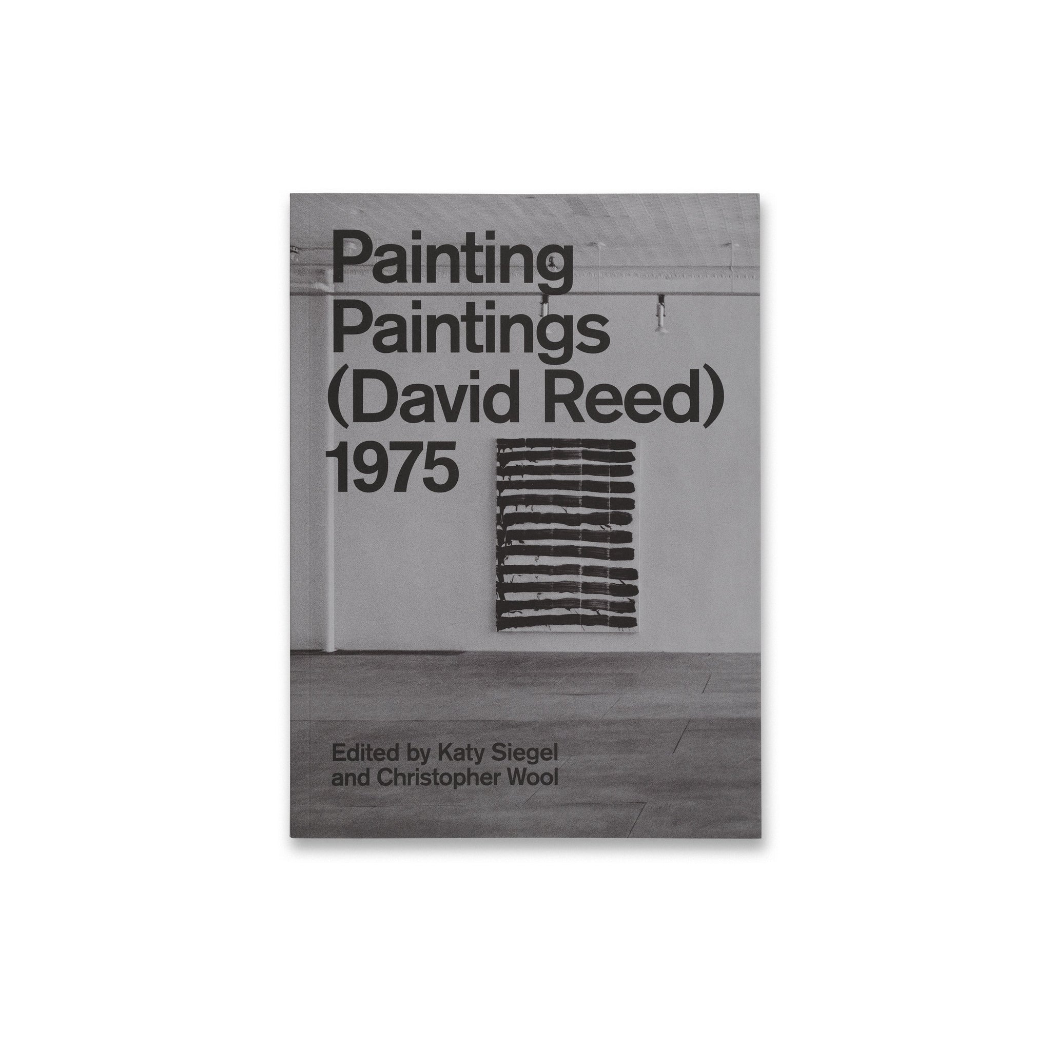 Painting Paintings (David Reed) 1975 Book | Gagosian Shop