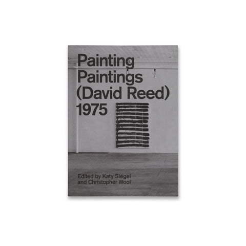 Cover of the book Painting Paintings (David Reed) 1975