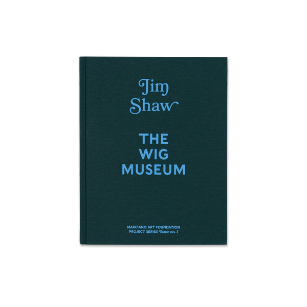 Cover of the book Jim Shaw: The Wig Museum