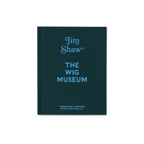 Cover of the book Jim Shaw: The Wig Museum