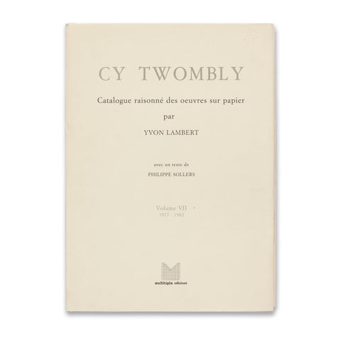 Cover of the rare book Cy Twombly Catalogue raisonné des oeuvres sur papier par Yvon Lambert, Volume VII