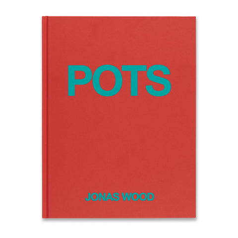 Cover of the book Jonas Wood: Pots